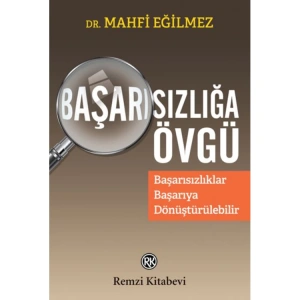 BAŞARISIZLIĞA ÖVGÜ