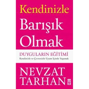 KENDİNİZLE BARIŞIK OLMAK