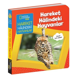 NATIONAL GEOGRAPHIC KIDS - HAREKET HALİNDEKİ HAYVANLAR - İLK KİTAPLARIM SERİSİ