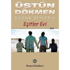 KÜÇÜK ŞEYLER-4 EŞİTLER EVİ