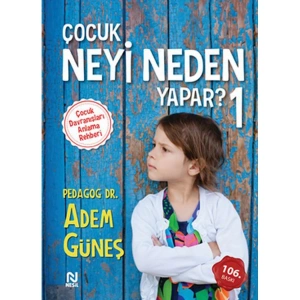 ÇOCUK NEYİ NEDEN YAPAR? 1