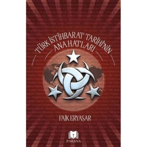 TÜRK İSTİHBARAT TARİHİNİN ANAHATLARI