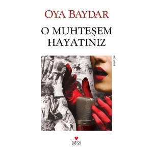 O MUHTEŞEM HAYATINIZ