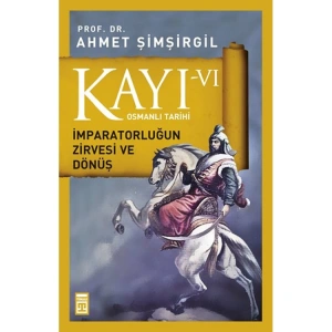 KAYI 6 İMPARATORLUĞUN ZİRVESİ VE DÖNÜŞ