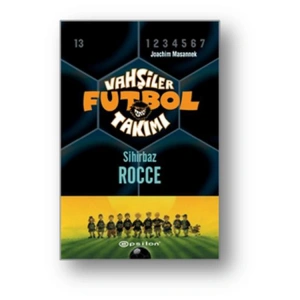 VAHŞİLER FUTBOL TAKIMI-12 SİHİRBAZ ROCCE