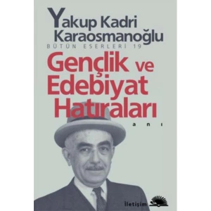 GENÇLİK VE EDEBİYAT HATIRALARI