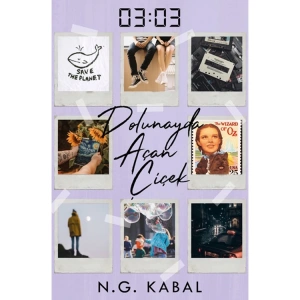 03:03 DOLUNAYDA AÇAN ÇİÇEK CİLTSİZ