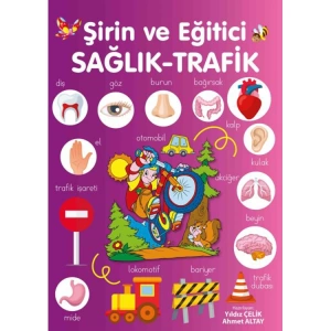 ŞİRİN VE EĞİTİCİ SAĞLIK - TRAFİK