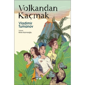 VOLKANDAN KAÇMAK