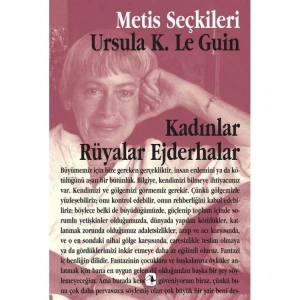 KADINLAR RÜYALAR EJDERHALAR