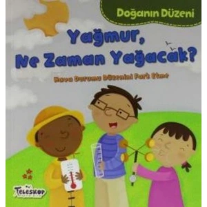 DOĞANIN DÜZENİ - YAĞMUR NE ZAMAN YAĞACAK?