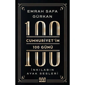 CUMHURİYET İN 100 GÜNÜ İNKILABIN AYAK SESLERİ