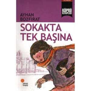 KÖPRÜ KİTAPLAR 02 SOKAKTA TEK BAŞINA