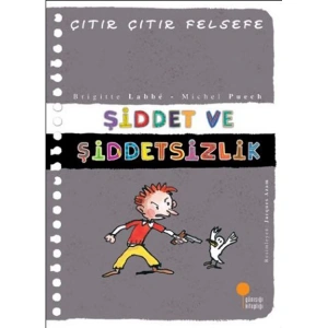 ÇITIR ÇITIR FELSEFE-22: ŞİDDET VE ŞİDDETSİZLİK