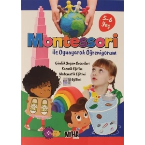 MONTESSORİ İLE OYNAYARAK ÖĞRENİYORUM 5-6 YAŞ