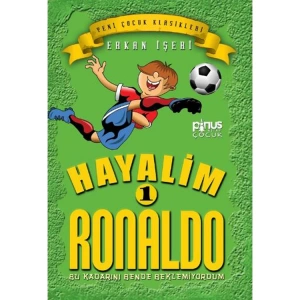 HAYALİM RONALDO - 1 : BU KADARINI BENDE BEKLEMİYORDUM