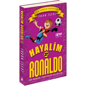 HAYALİM RONALDO - 2 : BİR MANYAK TARAFINDAN KAÇIRILDIM
