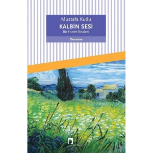 KALBİN SESİ- BİR HİCRET RİSALESİ