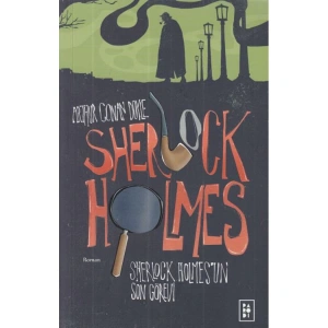 SHERLOCK HOLMES - 4  SHERLOCK HOLMESİN SON GÖREVİ