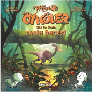 DEFFTER ÇOCUK - MİNİK ÖYKÜKER (KİKİ İLE DODO) TARİH ÖNCESİ - CİLTLİ
