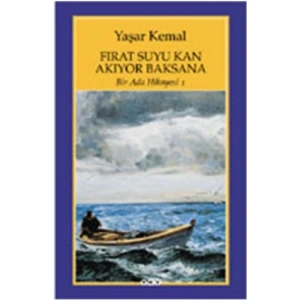 BİR ADA HİKAYESİ 1 FIRAT SUYU KAN AKIYOR BAKSANA