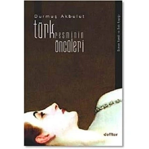 TÜRK RESMİNİN ÖNCÜLERİ - OSMAN HAMDİ VE BATI KUŞAĞI