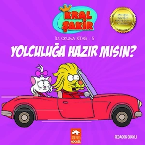 KRAL ŞAKİR İLK OKUMA KİTABI 5  YOLCULUĞA HAZIRMISIN ?