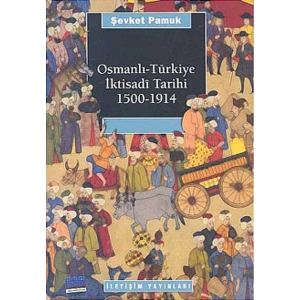 OSMANLI-TÜRKİYE İKTİSADİ TARİHİ 1500-1914