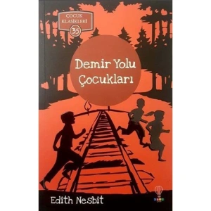 ÇOCUK KLASİKLERİ 35 : DEMİRYOLU ÇOCUKLARI