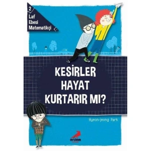 KESİRLER HAYAT KURTARIR MI? LAF EBESİ MATEMATİKÇİ 2