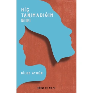 HİÇ TANIMADIĞIM BİRİ