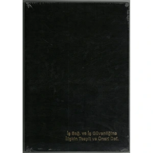 DİLMAN İŞ SAĞLIĞI VE İŞ GÜVENLİĞİNE İLİŞKİN TESPİT ÖNERİ VE DEFTERİ (CİLTLİ)