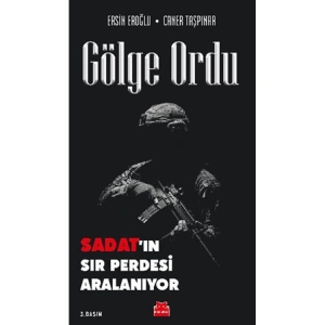 GÖLGE ORDU - SADATIN SIR PERDESİ ARALANIYOR