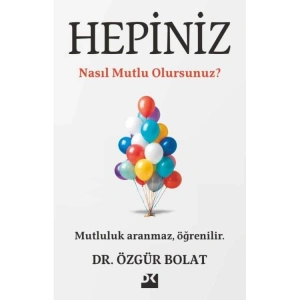 HEPİNİZ NASIL MUTLU OLURSUNUZ?