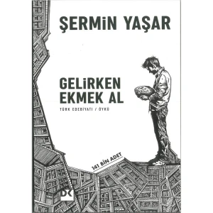 GELİRKEN EKMEK AL