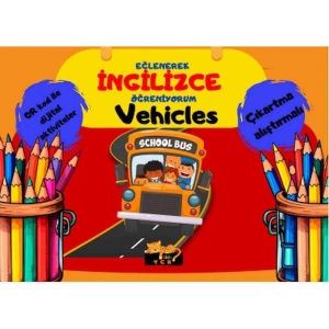 EĞLENEREK İNGİLİZCE ÖĞRENİYORUM - VEHICLES
