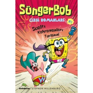 SÜNGERBOB ÇİZGİ ROMANLARI 2 - SUALTI KAHRAMANLARI TOPLANIN!