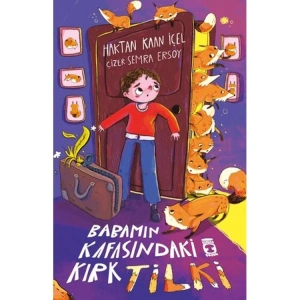 BABAMIN KAFASINDAKİ KIRK TİLKİ