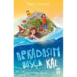 ARKADAŞIM HOŞÇA KAL