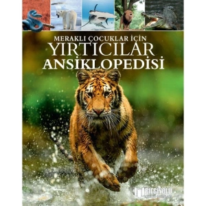 MERAKLI ÇOCUKLAR İÇİN YIRTICILAR ANSİKLOPEDİSİ ( CİLTLİ SERT KAPAK  )