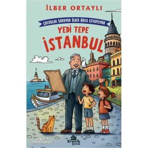 ÇOCUKLAR SORUYOR, İLBER HOCA CEVAPLIYOR: YEDİ TEPE İSTANBUL