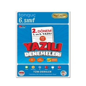 TONGUÇ 6. SINIF 2. DÖNEM YAZILI DENEMELERİ 1. VE 2. YAZILI