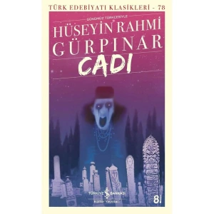 CADI - TÜRK EDEBİYATI KLASİKLERİ 78  (GÜNÜMÜZ TÜRKÇESİYLE)