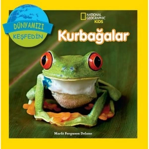 NATIONAL GEOGRAPHIC KIDS - DÜNYAMIZI KEŞFEDİN : KURBAĞALAR