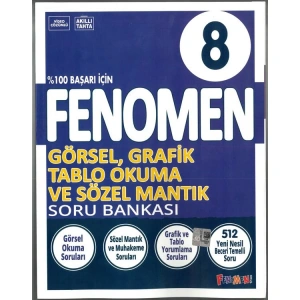 FENOMEN 8. SINIF GÖRSEL, GRAFİK TABLO OKUMA VE SÖZEL MANTIK SORU BANKASI