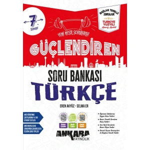 ANKARA 7. SINIF GÜÇLENDİREN TÜRKÇE SORU BANKASI
