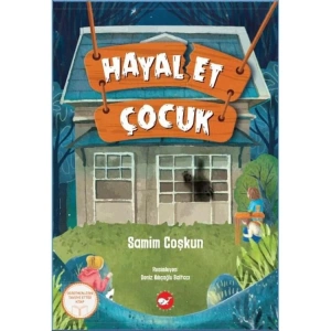 HAYAL ET ÇOCUK