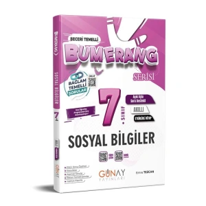 GÜNAY 7. SINIF BUMERANG AKILLI ETKİNLİKLİ KİTAP SOSYAL BİLGİLER SORU BANKASI