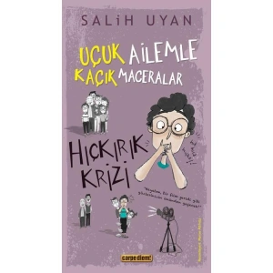 HIÇKIRIK KRİZİ - UÇUK AİLEMLE KAÇIK MACERALAR