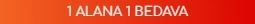 1 Alana 1 Bedava